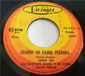 Jairo Gil Con  Gustavo Badel Y Su Conj. - Cuando Un Padre Perdona / Enamora ...