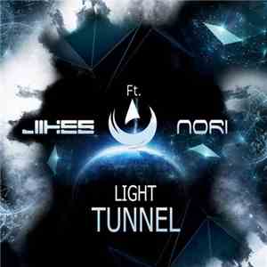 JIKES Ft. Nori  - Light Tunnel