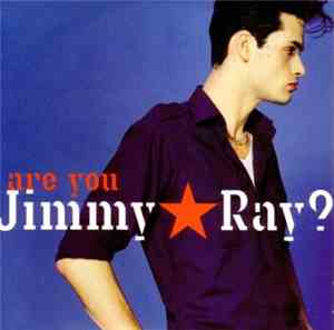 Jimmy Ray - Are You Jimmy Ray?