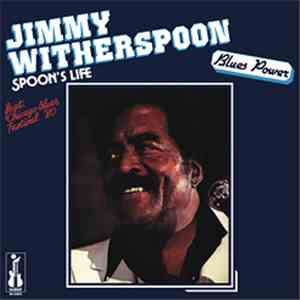 Jimmy Witherspoon - Spoon's Life