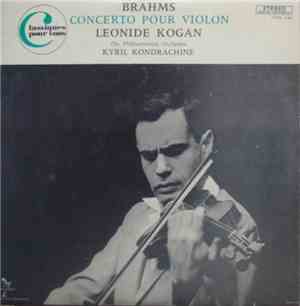 Johannes Brahms : Leonide Kogan - Philharmonia Orchestra, Kyril Kondrachine ...