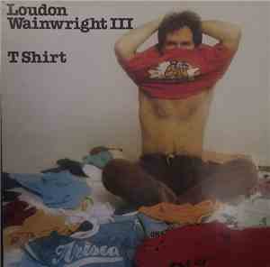 Loudon Wainwright III - T Shirt