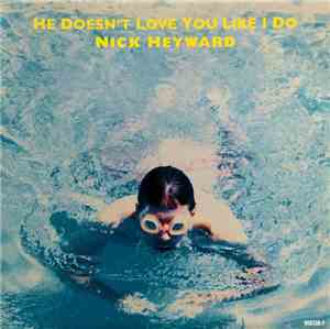 Nick Heyward - He Doesn't Love You Like I Do