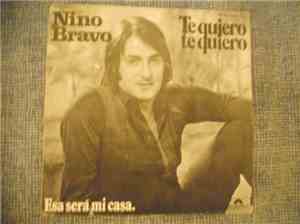Nino Bravo - Te Quiero, Te Quiero / Esa Será Mi Casa