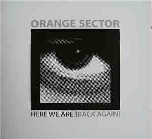 Orange Sector - Here We Are [Back Again]