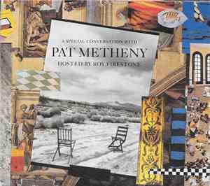 Pat Metheny - A Special Conversation With Pat Metheny Hosted By Roy Firesto ...