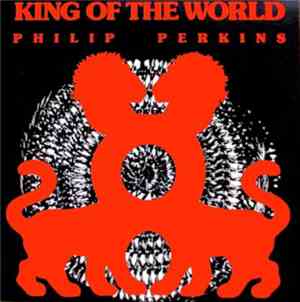 Philip Perkins - King Of The World