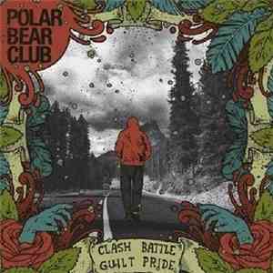 Polar Bear Club - Clash Battle Guilt Pride