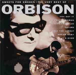 Roy Orbison - Sweets For Sweden - The Very Best Of