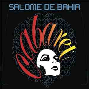 Salomé De Bahia - Cabaret