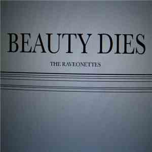 The Raveonettes - Beauty Dies
