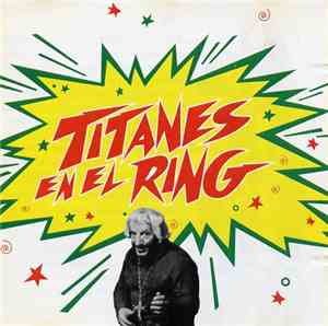 Titanes En El Ring - Titanes En El Ring