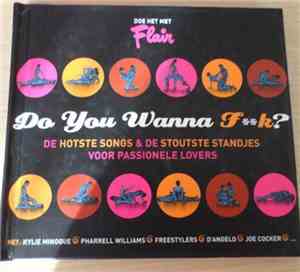Various - Do You Wanna Fk? - De Hotste Songs & De Stoutste Standjes Voor Passionele Lovers