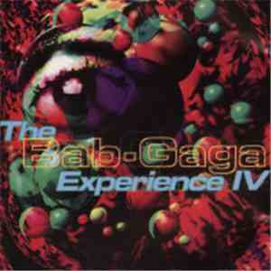 Various - The Bab-Gaga Experience IV