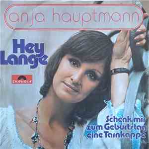 Anja Hauptmann - Hey Lange / Schenk Mir Zum Geburtstag Eine Tarnkappe