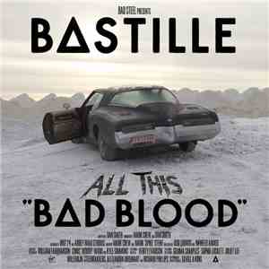 Bastille  - All This Bad Blood