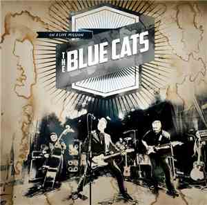 Blue Cats - On A Live Mission