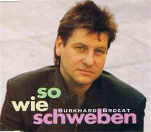 Burkhard Brozat - So Wie Schweben