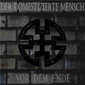 Der Domestizierte Mensch - Vor Dem Ende