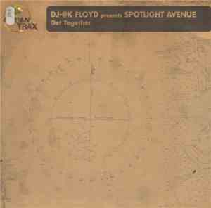 DJ-@K Floyd Presents Spotlight Avenue - Get Together