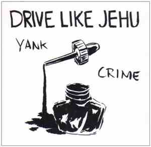 Drive Like Jehu - Yank Crime