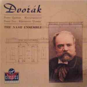 Dvořák - The Nash Ensemble - Piano Quintet · Klavierquintett / Piano Trio · Klaviertrio ‘Dumky’