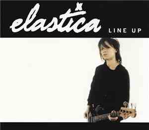 Elastica  - Line Up