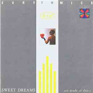 Eurythmics - Sweet Dreams (Are Made Of This)