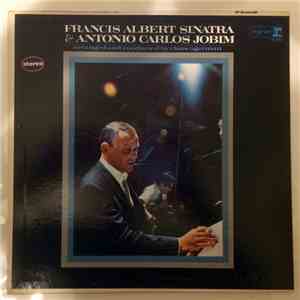 Francis Albert Sinatra / Antonio Carlos Jobim - Francis Albert Sinatra & An ...
