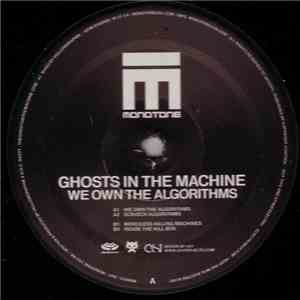 Ghosts In The Machine - We Own The Algorithms