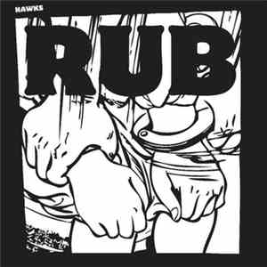 Hawks - Rub