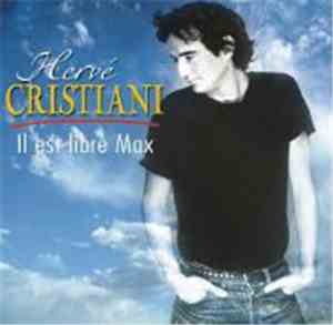 Hervé Cristiani - Il Est Libre Max