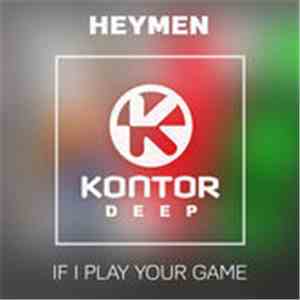 Heymen - If I Play Your Game (Remixes)