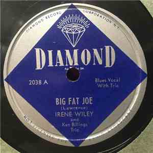 Irene Wiley And Ken Billings Trio - Big Fat Joe / My Milkman