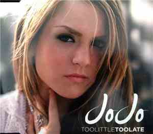 JoJo  - Too Little Too Late