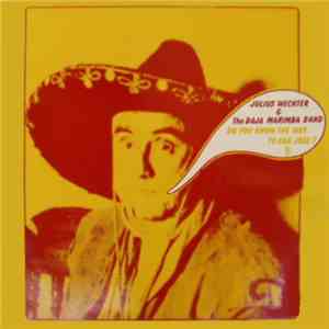 Julius Wechter & The Baja Marimba Band - Do You Know The Way To San Jose?