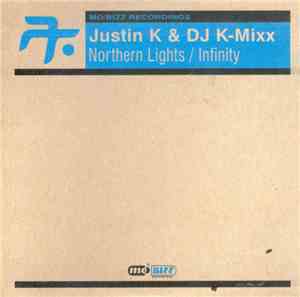 Justin K & DJ K-Mixx - Northern Lights / Infinity