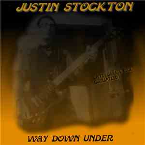 Justin Stockton - Way Down Under