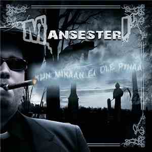 Mansesteri - Kun Mikään Ei Ole Pyhää
