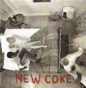 New Coke - He Got Stabbed In The Throat