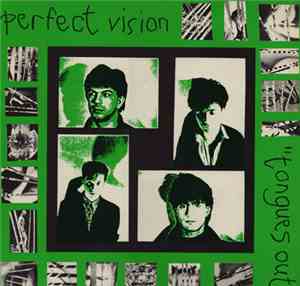 Perfect Vision - Tongues Out