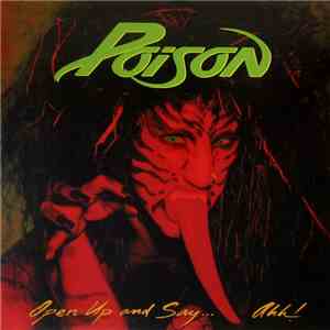 Poison  - Open Up and Say...Ahh!