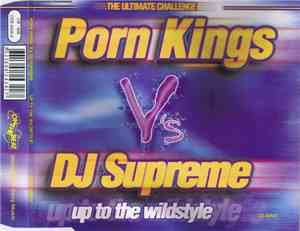 Porn Kings vs. DJ Supreme - Up To The Wildstyle