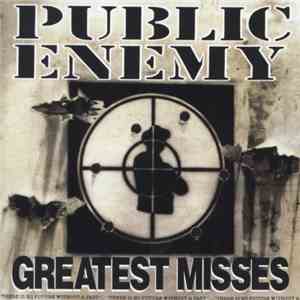 Public Enemy - Greatest Misses