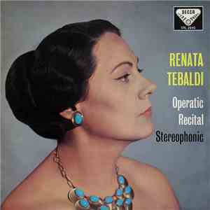 Renata Tebaldi - Operatic Recital
