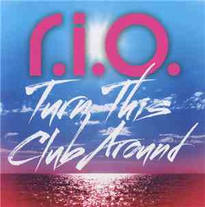 R.I.O. - Turn This Club Around
