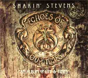 Shakin' Stevens - Echoes Of Our Times