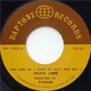 Sharon Jones - How Long Do I Have To Wait For You ?