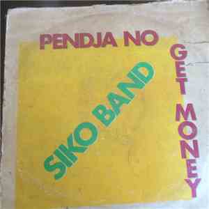 Siko Band - Pendja No Get Money