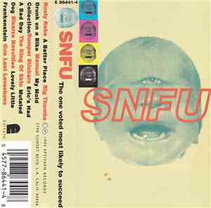 SNFU - The One Voted Most Likely To Succeed